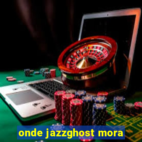 onde jazzghost mora